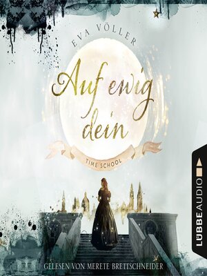 cover image of Auf ewig dein--Time School, Band 1